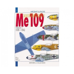 MESSERSCHMITT ME 109 - VOL 1 From 1936 to 1942 